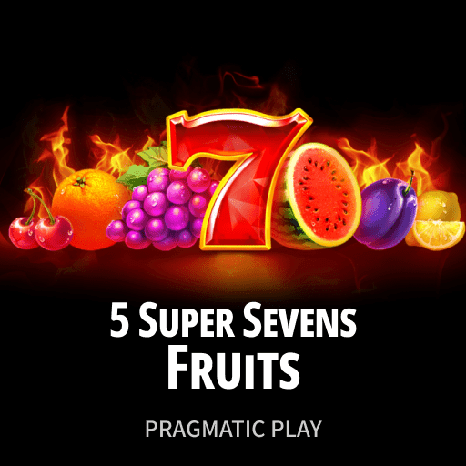 5 Super Sevens & Fruits 