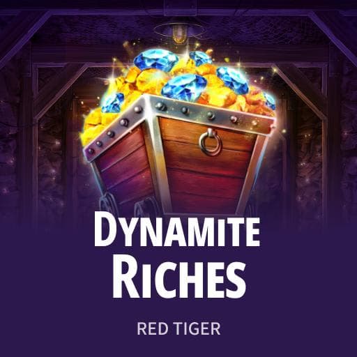 Dynamite Riches