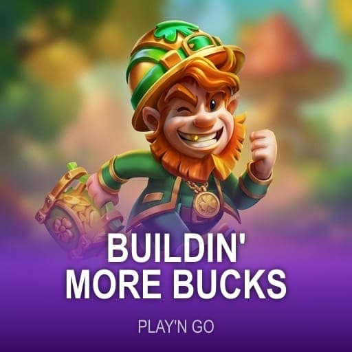 Buildin' More Bucks