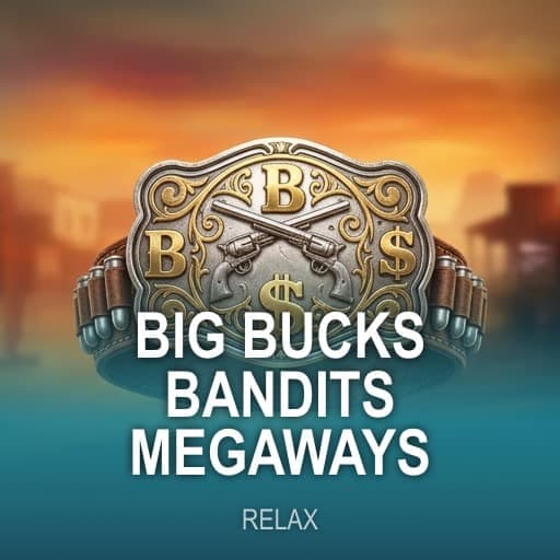 Big Bucks Bandits Megaways